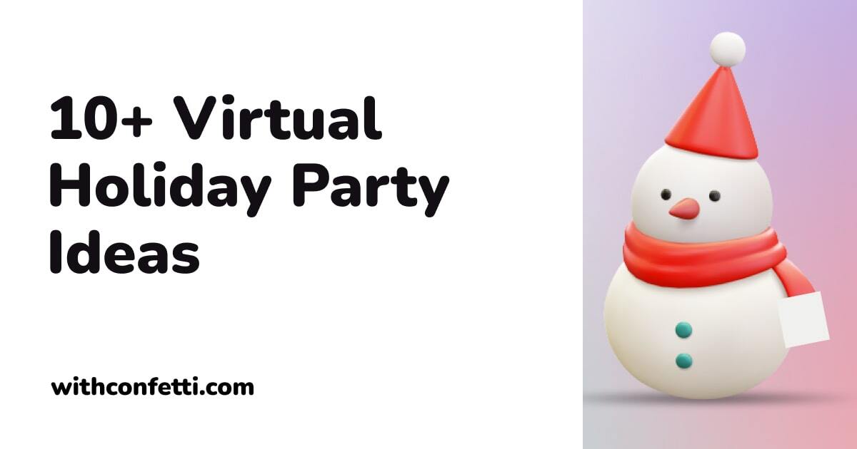 10 Virtual Holiday Party Ideas Confetti 🎉